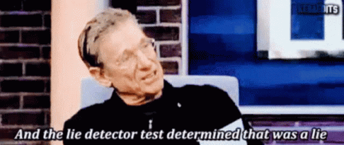 Maury telling us the lie detector test determined that was a lie.