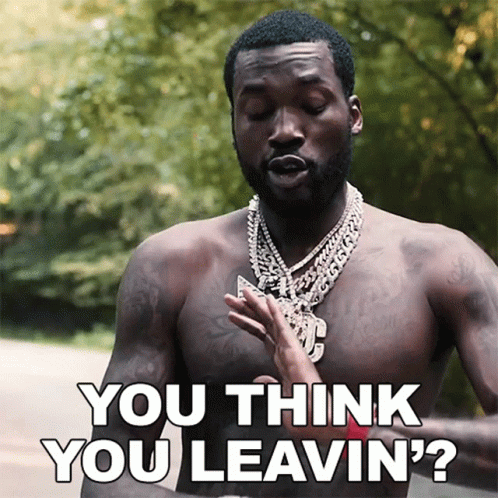 You Think You Leavin Meek Mill GIF - You Think You Leavin Meek Mill Mandela Freestyle Song GIFs