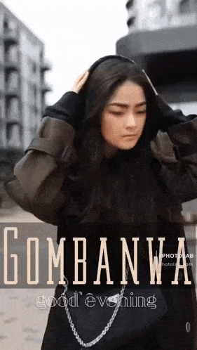 a woman wearing headphones with the words gombanwa good evening