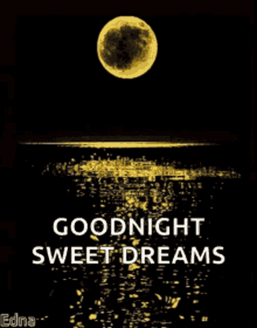 a picture of a full moon with the words goodnight sweet dreams below it