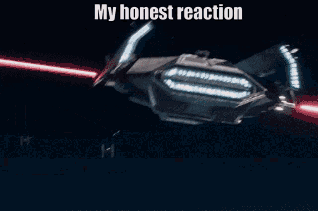 a picture of a space ship with the words my honest reaction