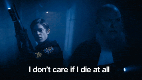 a man holding a gun with the words i don t care if i die at all