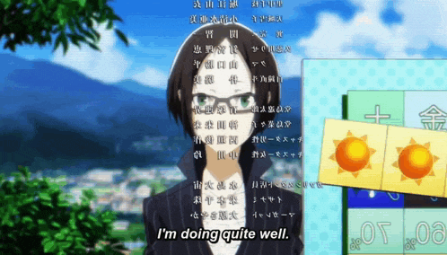 a girl with glasses says " i 'm doing quite well "