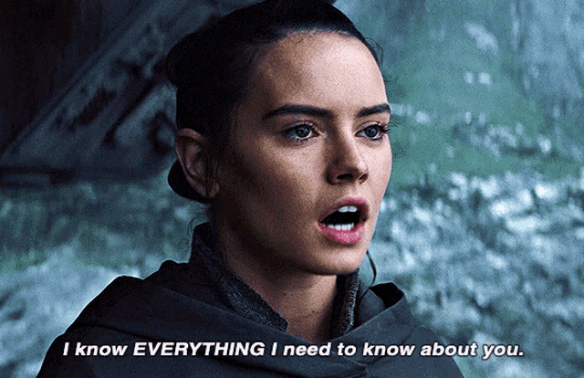 Star Wars Rey GIF - Star Wars Rey I Know Everything I Need To Know About You GIFs