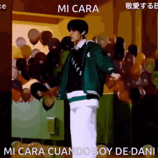 a man in a green jacket stands in front of a bunch of balloons with the caption mi cara mi cara cuando soy de dani
