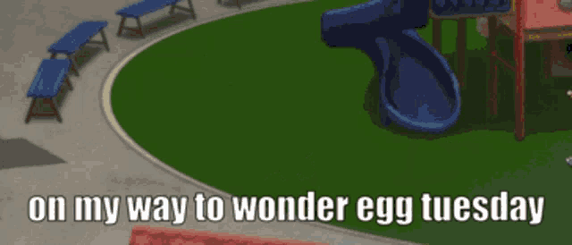 a picture of a playground with the words on my way to wonder egg tuesday at the bottom