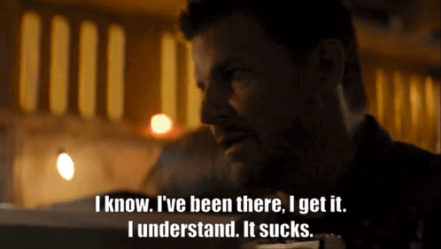 I Know I'Ve Been There I Get It I Understand It Sucks GIF - I Know I'Ve Been There I Get It I Understand It Sucks Seal Team GIFs