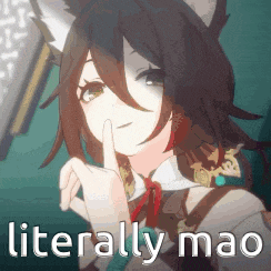 a girl with a cat ear is holding her finger to her lips and the words literally mao are above her .