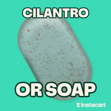 Cilantro Soap GIF - Cilantro Soap Cilantro Soap GIFs
