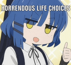 a girl with blue hair is giving a thumbs up with the words horrendous life choices above her