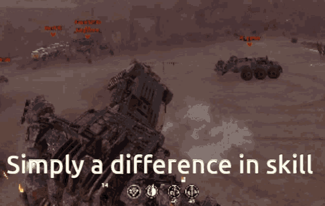 a screenshot of a video game with the words " simply a difference in skill " at the bottom