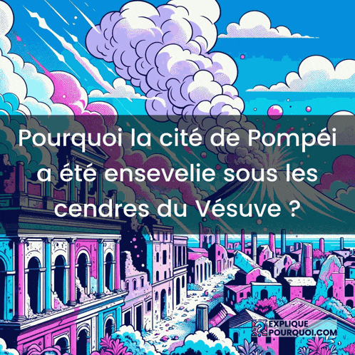 an illustration of a city with the words pourquoi la cite de pompei