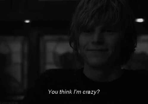 Crazy Person You Think Im Crazy GIF - Crazy Person You Think Im Crazy Ahs GIFs