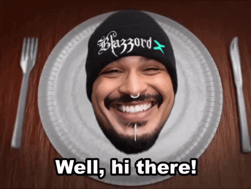 a plate with a man 's head on it and the words " well hi there "