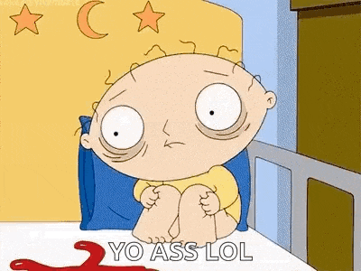 a cartoon character from family guy is sitting on a bed with blood on the floor and says `` yo ass lol '' .