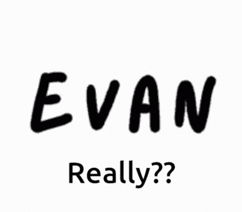 Evan GIF - Evan GIFs
