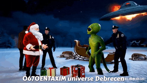 a picture of santa claus and an alien with the words o67oentaxim universe debrecen