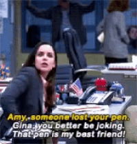 amy someone lost your pen gina you better be joking . that pen is my best friend !