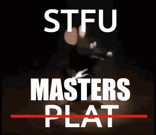 Stfu Masters GIF - Stfu Masters GIFs