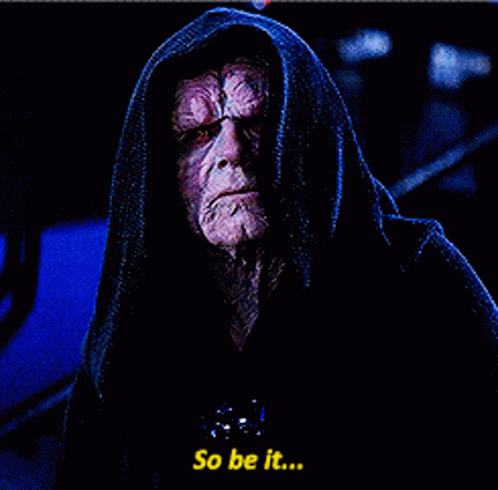 So Be It Emperor Palpatine GIF - So Be It Emperor Palpatine Palpatine GIFs
