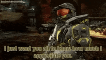 a video game character says " i just want you all to know how much i appreciate you . "