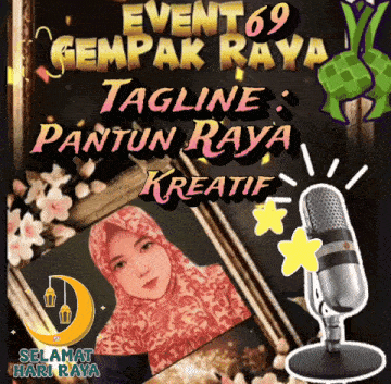 event 69 gempak raya tagline pantun raya kreatif with a picture of a woman and a microphone