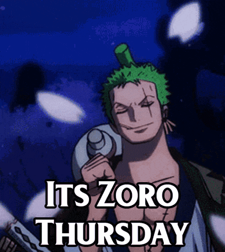 a cartoon character says it 's zoro thursday with a sword in his hand