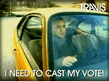a man driving a car with the words i need to cast my vote