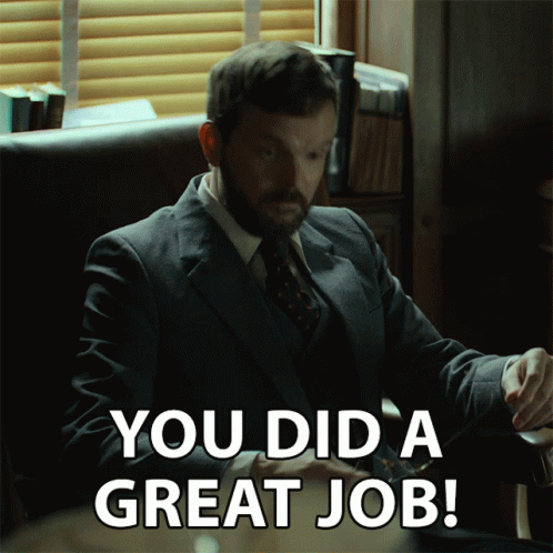 You Did A Great Job Well Done GIF - You Did A Great Job Well Done Appreciate It GIFs