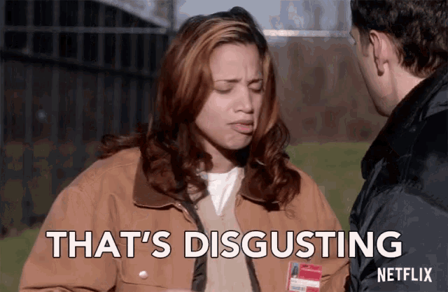 a netflix advertisement shows a woman and a man and the woman says that 's disgusting