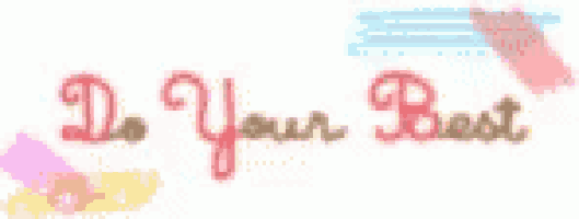 a white background with the words `` do your best '' written in red