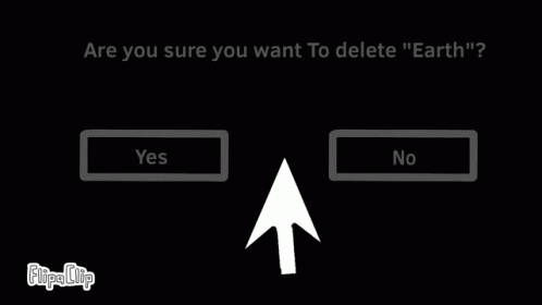 Delete Earth Why Not GIF - Delete Earth Why Not GIFs