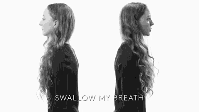 a black and white photo of two women with the words " swallow my breath " written below them