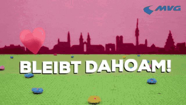 a pink background with hearts and flowers and the words bleibt dahoam
