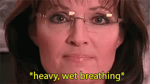 Sarah Palin Give Us Life GIF - Sarah Palin Heavy Breathing Wet Breathing GIFs