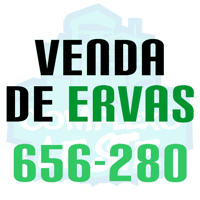 a sign that says venda de ervas 656-280 in green letters