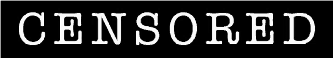 a black and white sign that says censored