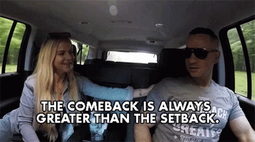 The Comeback Is Always Better Than The Setback Mike GIF - The Comeback Is Always Better Than The Setback Mike Lauren GIFs