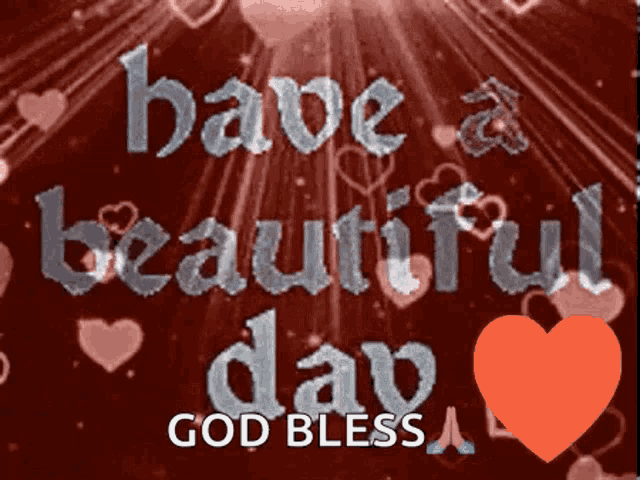 Have A Beautiful Day God Bless GIF - Have A Beautiful Day God Bless Heart GIFs