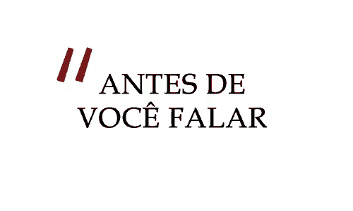 a sign that says antes de voce falar on it