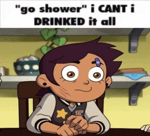 a cartoon character is sitting at a table with the words " go shower i cant i drinked it all "