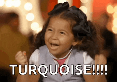 a little girl with her fist in the air and the words turquoise !!! below her