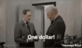 two men in suits and ties are shaking hands and one of them says one dollar