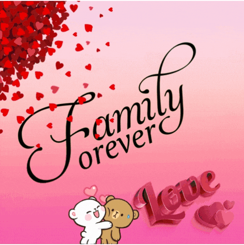 a pink background with the words family forever and love on it