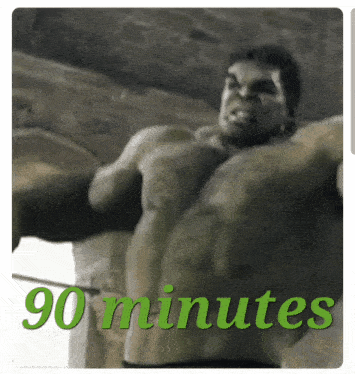 a picture of the hulk with the words 90 minutes below it