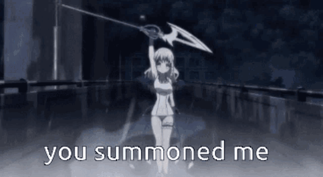 a girl is holding a sword and says you summoned me .