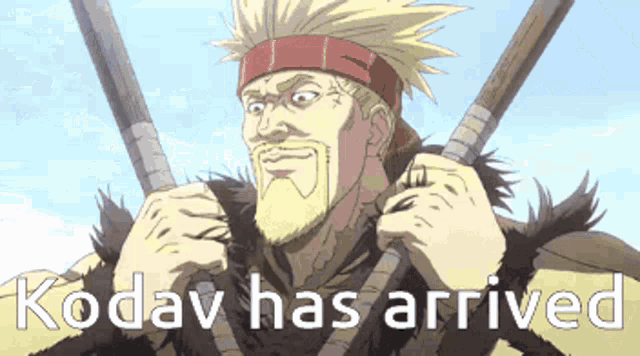 a man with a beard is holding two sticks with the words kodav has arrived below him .