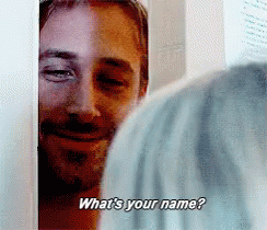 What'S Your Name? GIF - Whats Your Name Ryan Gosling Blue Valentine GIFs