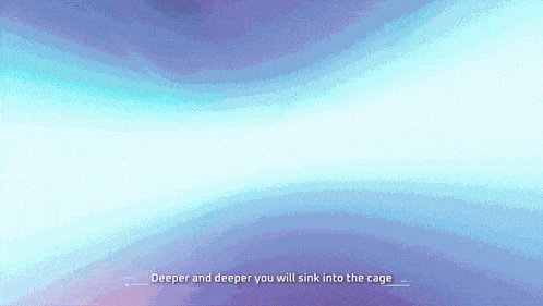 a purple and blue background with the words deeper and deeper you will sink into the cage