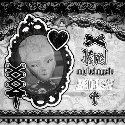 a black and white poster with krel only belongs to andrew written on it